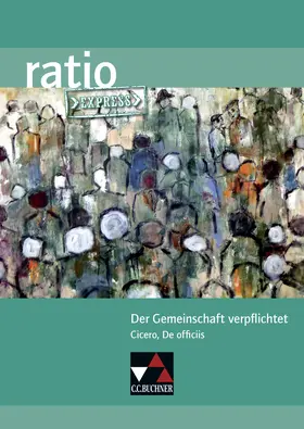 Haß / Lobe / Mohr |  Der Gemeinschaft verpflichtet. Cicero, De officiis | Buch |  Sack Fachmedien