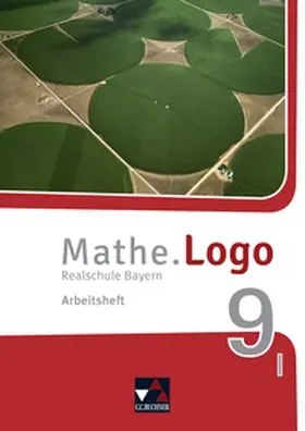 Beyer / Kleine / Grill |  Mathe.Logo 9 I Arbeitsheft Realschule Bayern - neu | Buch |  Sack Fachmedien