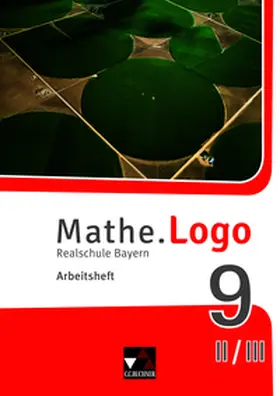 Beyer / Kleine / Grill |  Mathe.Logo 9 II/III Arbeitsheft Realschule Bayern - neu | Buch |  Sack Fachmedien