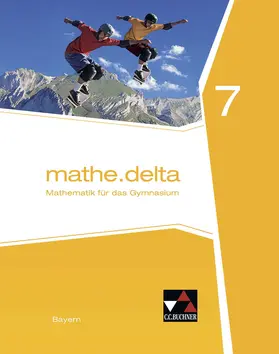 Bergmann / Eisentraut / Brendel |  mathe.delta 7 Schülerband Gymnasium Bayern | Buch |  Sack Fachmedien