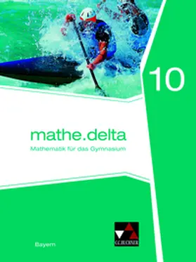 Brendel / Dürr / Eisentraut |  mathe.delta10 Schülerband Gymnasium Bayern | Buch |  Sack Fachmedien