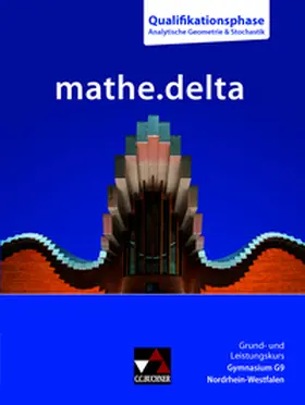 Castelli / Voigt / Etzold |  mathe.delta NRW Grund- und Leistungskurs - Q-Phase - Geometrie/Stochastik | Buch |  Sack Fachmedien