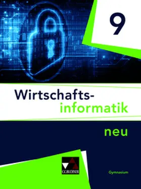 Behr / Ciolek / Tyll |  Wirtschaftsinformatik neu 9  Lehrbuch Gymnasium Bayern | Buch |  Sack Fachmedien
