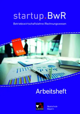 Friedrich / Geiger / Kohnhäuser |  startup.BwR Realschule Bayern / startup.BwR Bayern AH 8 IIIa | Buch |  Sack Fachmedien