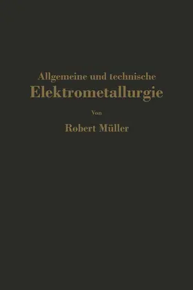 Müller |  Allgemeine und technische Elektrometallurgie | Buch |  Sack Fachmedien