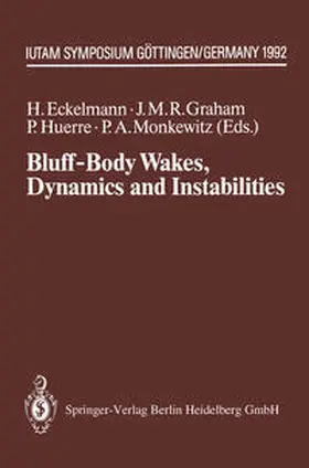 Eckelmann / Graham / Huerre |  Bluff-Body Wakes, Dynamics and Instabilities | eBook | Sack Fachmedien