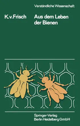 Frisch |  Aus dem Leben der Bienen | eBook | Sack Fachmedien