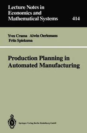 Crama / Oerlemans / Spieksma |  Production Planning in Automated Manufacturing | eBook | Sack Fachmedien