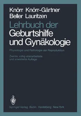 Knörr / Knörr-Gärtner / Beller |  Lehrbuch der Geburtshilfe und Gynäkologie | eBook | Sack Fachmedien