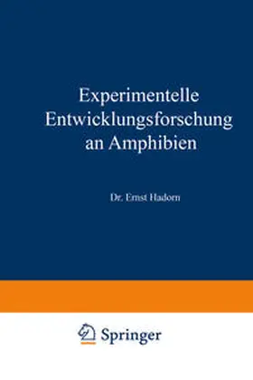 Hadorn |  Experimentelle Entwicklungsforschung an Amphibien | eBook | Sack Fachmedien