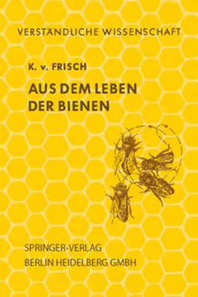 Frisch |  Aus dem Leben der Bienen | eBook | Sack Fachmedien