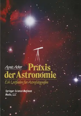 Acker |  Praxis der Astronomie | Buch |  Sack Fachmedien