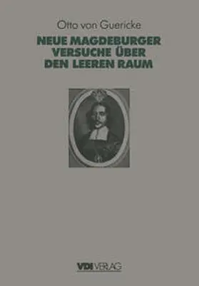 Krafft |  Otto Von Guerickes Neue (Sogenannte) Magdeburger Versuche über den Leeren Raum | eBook | Sack Fachmedien