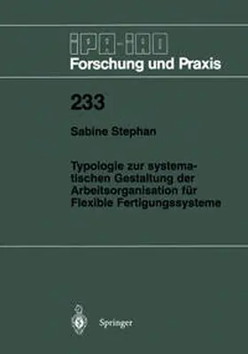 Stephan | Typologie zur systematischen Gestaltung der Arbeitsorganisation für Flexible Fertigungssysteme | E-Book | sack.de