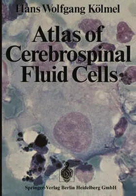 Kölmel |  Atlas of Cerebrospinal Fluid Cells | eBook | Sack Fachmedien