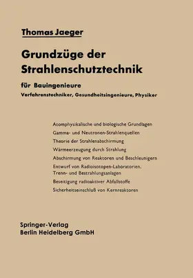Jaeger |  Grundzüge der Strahlenschutztechnik | Buch |  Sack Fachmedien