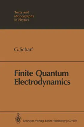Scharf |  Finite Quantum Electrodynamics | eBook | Sack Fachmedien