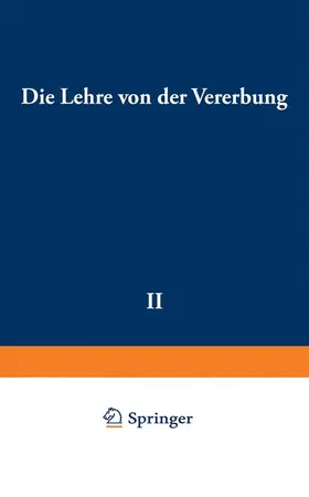 Goldschmidt | Die Lehre von der Vererbung | Buch | 978-3-662-01261-1 | sack.de