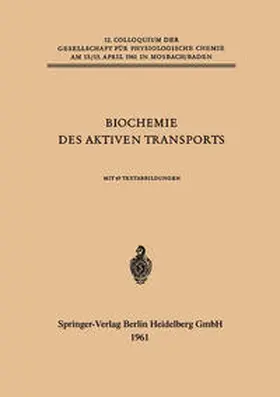 Ussing / Netter / Passow |  Biochemie des Aktiven Transports | Buch |  Sack Fachmedien