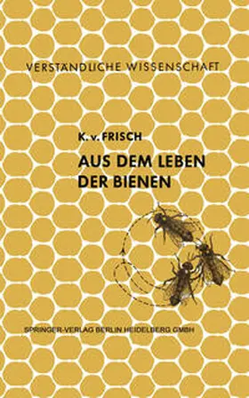 Frisch |  Aus dem Leben der Bienen | eBook | Sack Fachmedien