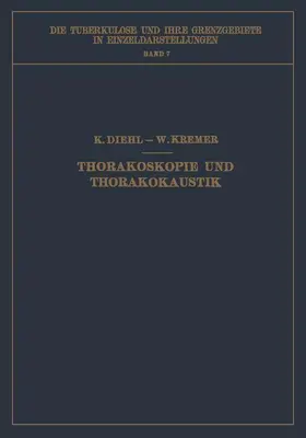 Kremer / Diehl |  Thorakoskopie und Thorakokaustik | Buch |  Sack Fachmedien