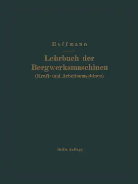 Hoffmann |  Lehrbuch der Bergwerksmaschinen (Kraft- und Arbeitsmaschinen) | Buch |  Sack Fachmedien
