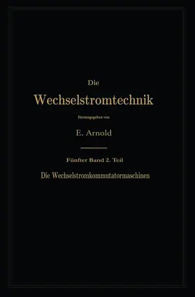 Arnold / Fraenckel / La Cour |  Die asynchronen Wechselstrommaschinen | Buch |  Sack Fachmedien