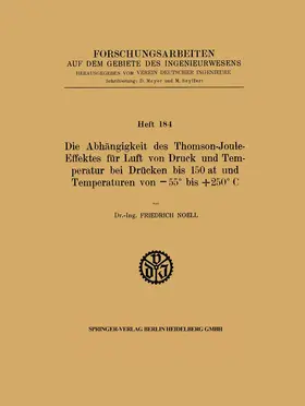 Noell |  Die Abhängigkeit des Thomson-Joule-Effektes für Luft von Druck und Temperatur bei Drücken bis 150 at und Temperaturen von ¿55° bis +250° C | Buch |  Sack Fachmedien