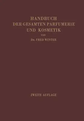Winter |  Handbuch der gesamten Parfumerie und Kosmetik | eBook | Sack Fachmedien