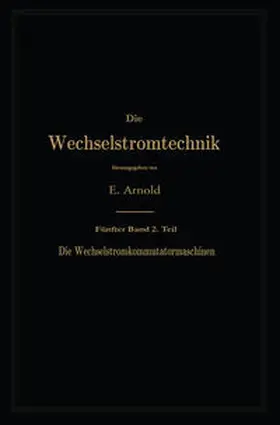 Arnold / Fraenckel / La Cour |  Die asynchronen Wechselstrommaschinen | eBook | Sack Fachmedien