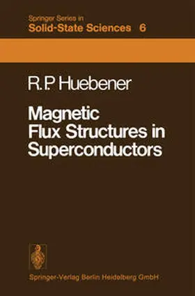 Huebener |  Magnetic Flux Structures in Superconductors | eBook | Sack Fachmedien