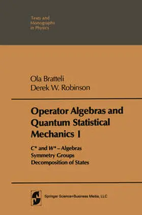 Bratteli / Robinson |  Operator Algebras and Quantum Statistical Mechanics | eBook | Sack Fachmedien