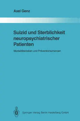 Genz |  Suizid und Sterblichkeit neuropsychiatrischer Patienten | eBook | Sack Fachmedien