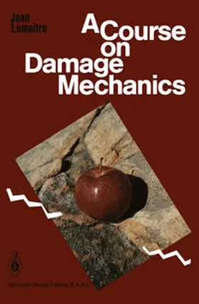 Lemaitre |  A Course on Damage Mechanics | eBook | Sack Fachmedien