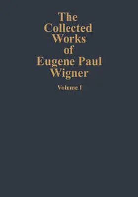  The Collected Works of Eugene Paul Wigner | eBook | Sack Fachmedien