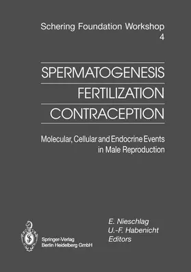 Nieschlag / Habenicht |  Spermatogenesis - Fertilization - Contraception | Buch |  Sack Fachmedien