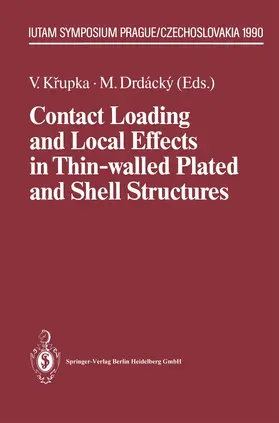 Drdacky / Krupka | Contact Loading and Local Effects in Thin-walled Plated and Shell Structures | Buch | 978-3-662-02824-7 | sack.de