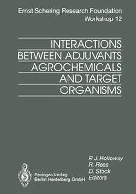 Holloway / Rees / Stock |  Interactions Between Adjuvants, Agrochemicals and Target Organisms | eBook | Sack Fachmedien