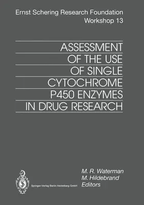 Hildebrand / Waterman | Assessment of the Use of Single Cytochrome P450 Enzymes in Drug Research | Buch | 978-3-662-03021-9 | sack.de