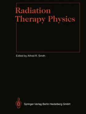 Smith |  Radiation Therapy Physics | eBook | Sack Fachmedien