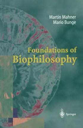 Mahner / Bunge |  Foundations of Biophilosophy | eBook | Sack Fachmedien
