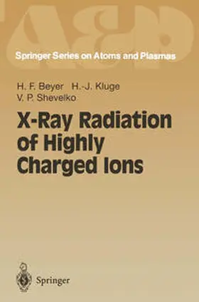 Beyer / Kluge / Shevelko |  X-Ray Radiation of Highly Charged Ions | eBook | Sack Fachmedien