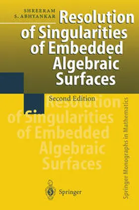 Abhyankar |  Resolution of Singularities of Embedded Algebraic Surfaces | eBook | Sack Fachmedien
