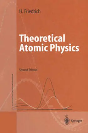 Friedrich |  Theoretical Atomic Physics | eBook | Sack Fachmedien