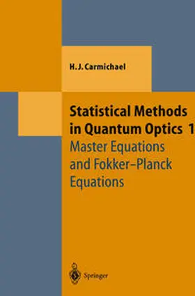 Carmichael |  Statistical Methods in Quantum Optics 1 | eBook | Sack Fachmedien