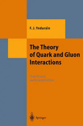 Yndurain |  The Theory of Quark and Gluon Interactions | eBook | Sack Fachmedien