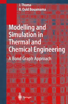 Thoma / Ould Bouamama | Modelling and Simulation in Thermal and Chemical Engineering | E-Book | www2.sack.de