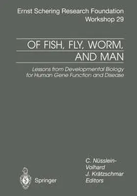 Nüsslein-Volhard / Krätzschmar |  Of Fish, Fly, Worm, and Man | eBook | Sack Fachmedien