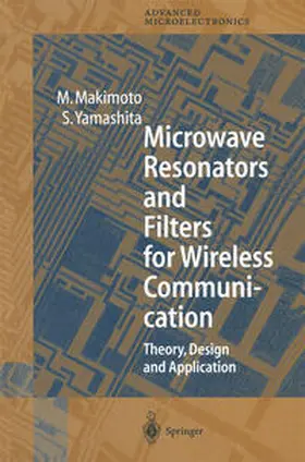 Makimoto / Yamashita |  Microwave Resonators and Filters for Wireless Communication | eBook | Sack Fachmedien