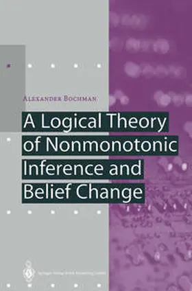 Bochman | A Logical Theory of Nonmonotonic Inference and Belief Change | E-Book | sack.de